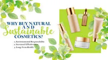 Leading Natural and Organic Cosmetics – A Step Towards Sustainable Beauty