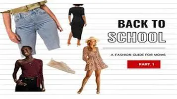 Back-to-School Fashion: A Comprehensive Review